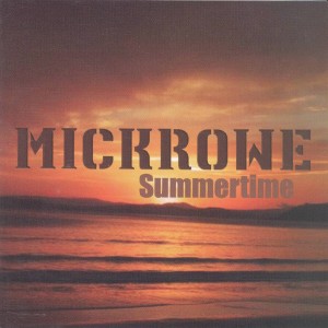 Mick Rowe- Summertime